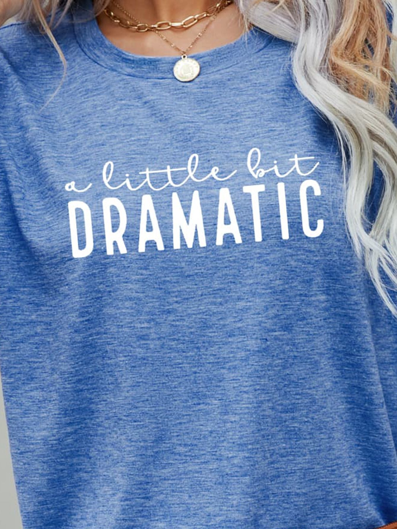A LITTLE BIT DRAMATIC Graphic Tee - Style Chic Couture