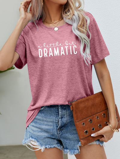 A LITTLE BIT DRAMATIC Graphic Tee - Style Chic Couture